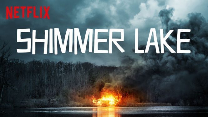 Poster till Shimmer Lake. Brinnande hus på andra sidan en sjö