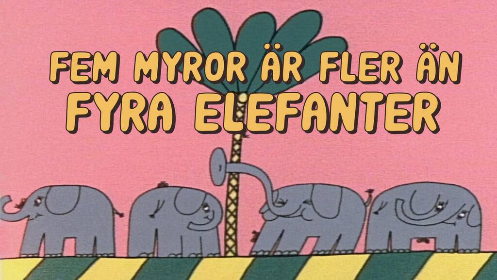 Fem myror är fler än fyra elefanter